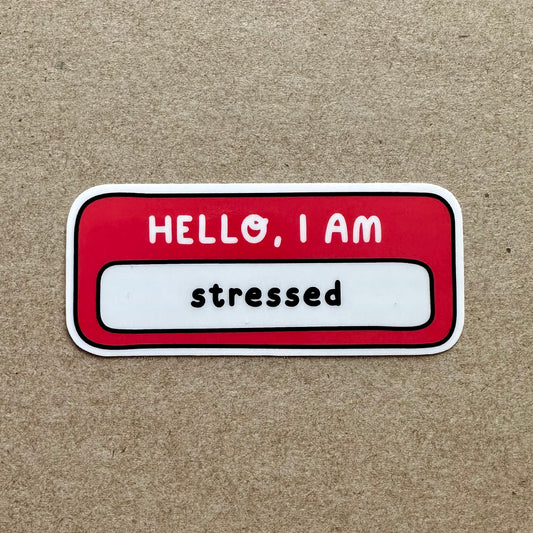 hello, i am stressed