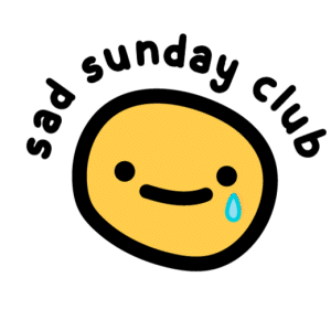 Sad Subday sad sunday club