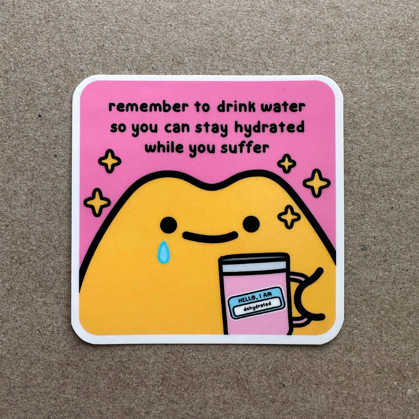 drink water while you suffer